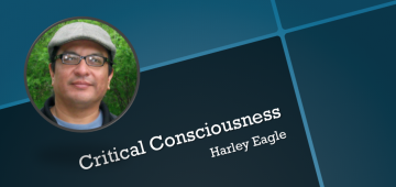 Embracing the Critical Consciousness Theory in an Indigenous Context with Harley Eagle