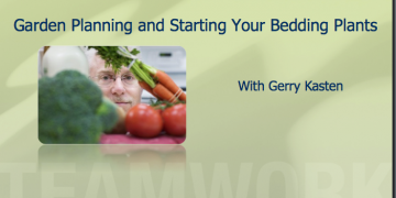 Garden Planning and Starting Your Bedding Plants with Gerry Kasten