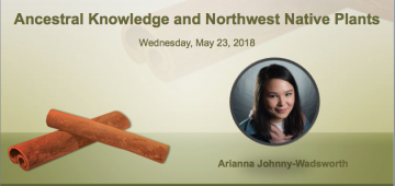 Ancestral Knowledge and Northwest Native Plants with Arianna Johnny-Wadsworth