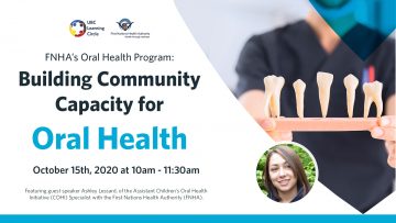 October 15th, 2020 – Oral Health Program: Building Community Capacity for Oral Health with Ashley Lessard