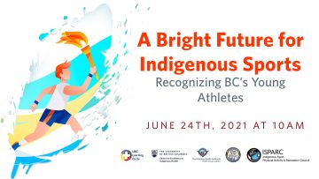 June 24th, 2021 – A Bright Future for Indigenous Sports: Recognizing BC’s Young Athletes