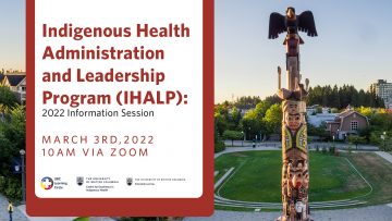 March 3rd, 2022 – Indigenous Health Administration and Leadership Program (IHALP): 2022 Information Session