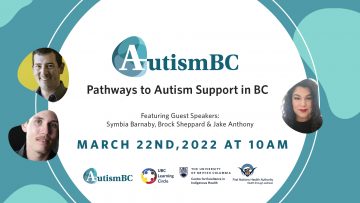 March 22nd, 2022 – AutismBC: Pathways to Autism Support in BC