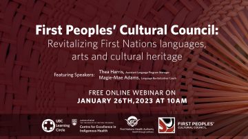 February 2nd, 2023 – First Peoples’ Cultural Council: Revitalizing First Nations languages, arts and cultural heritage