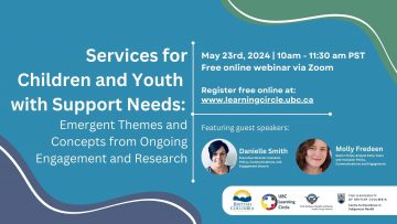 May 23rd, 2024 – Services for Children and Youth with Support Needs: Emergent Themes and Concepts from Ongoing Engagement and Research