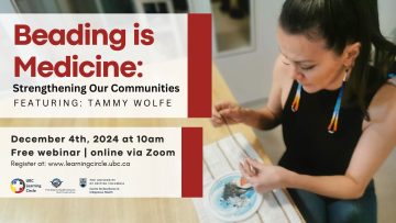 December 4th, 2024 – Beadwork is Medicine: Strengthening our Communities with Tammy Wolfe