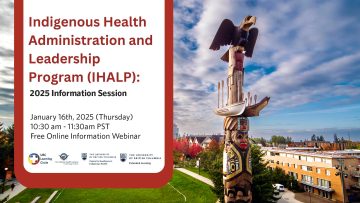 January 16th, 2025 – Indigenous Health Administration and Leadership Program (IHALP): 2025 Information Session