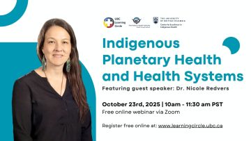 October 23rd, 2025 – Indigenous Planetary Health and Health Systems with Dr. Nicole Redvers